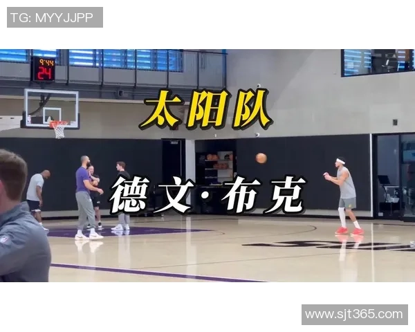 德文布克带领太阳队崛起成NBA新星的背后故事与奋斗历程